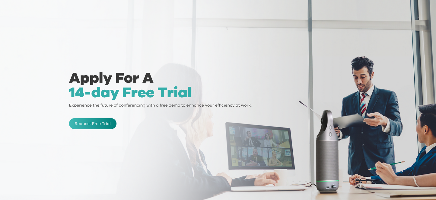 Request a 14-day free trial, experience the future of conferencing