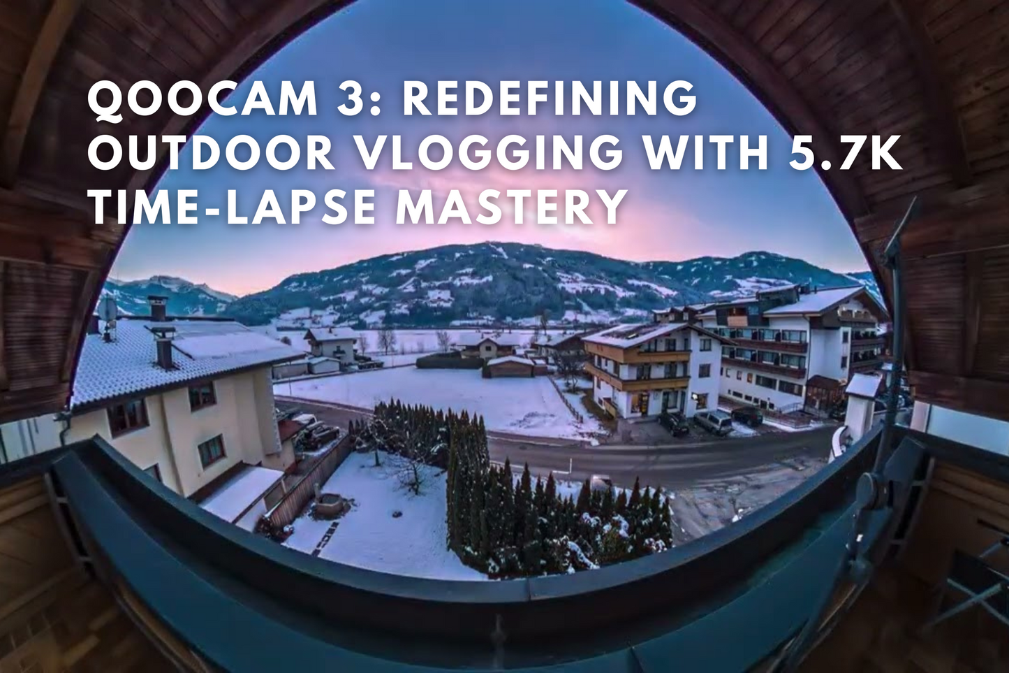 QooCam 3: Redefining Outdoor Vlogging with 5.7K Time-Lapse Mastery