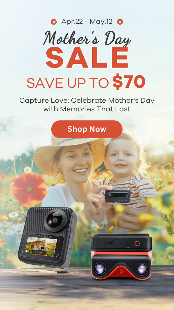 Celebrate Mothers' Day, save up to ＄70 on 3D and 360 cameras